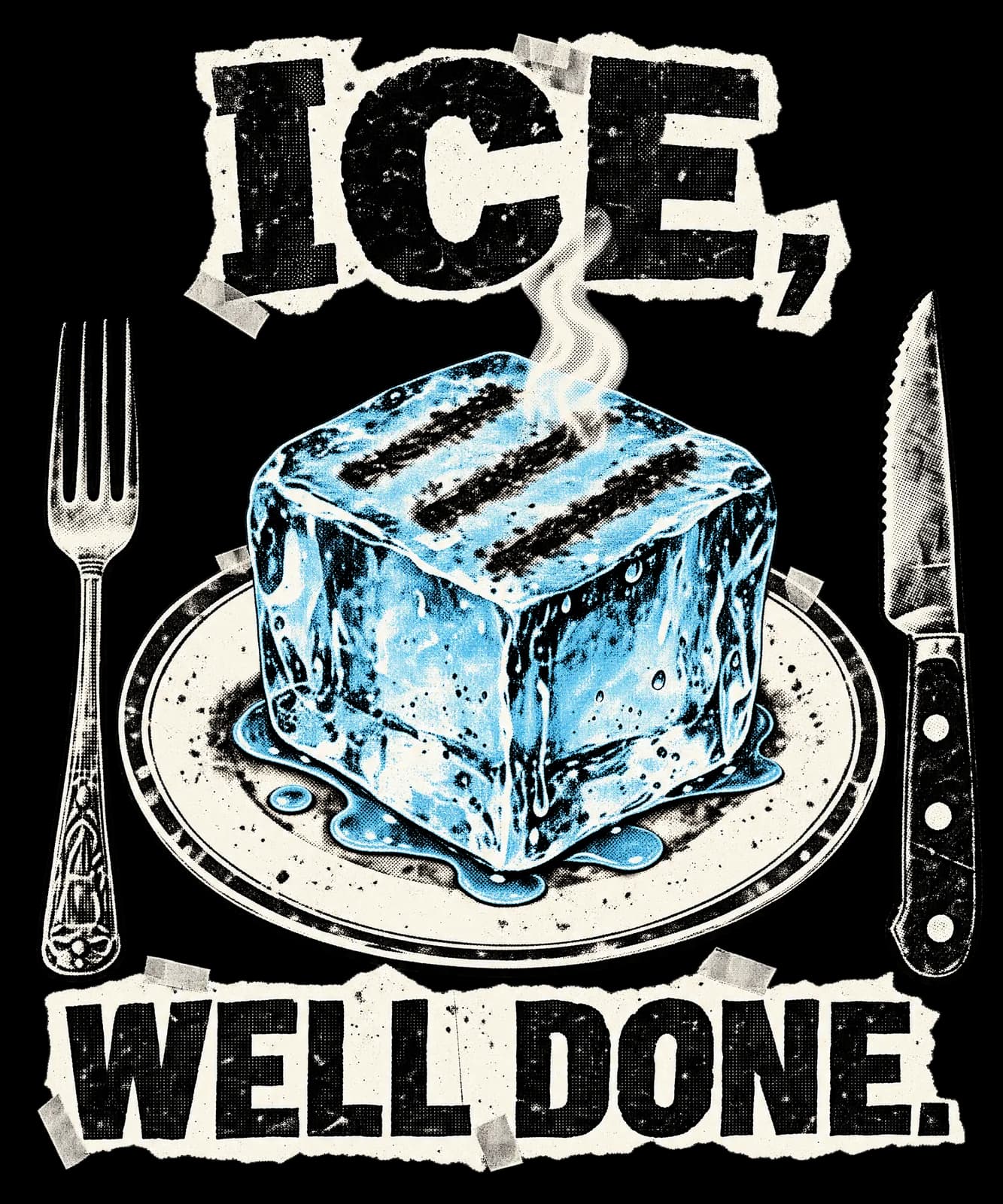 ICE, WELL DONE.